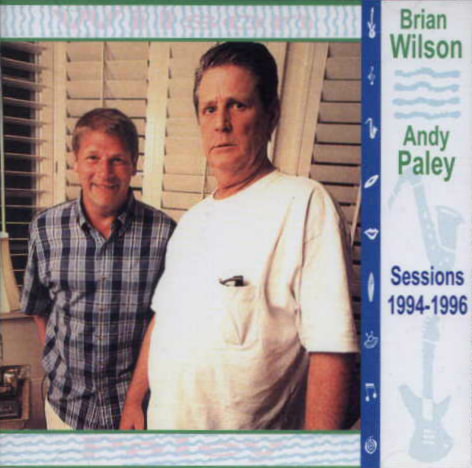 Brian Wilson Andy Paley Sessions 1994-1996 cover