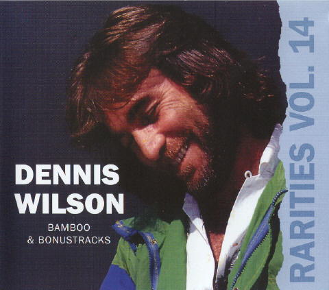 Rarities Vol. 14: Dennis Wilson Bamboo & Bonus Tracks cover