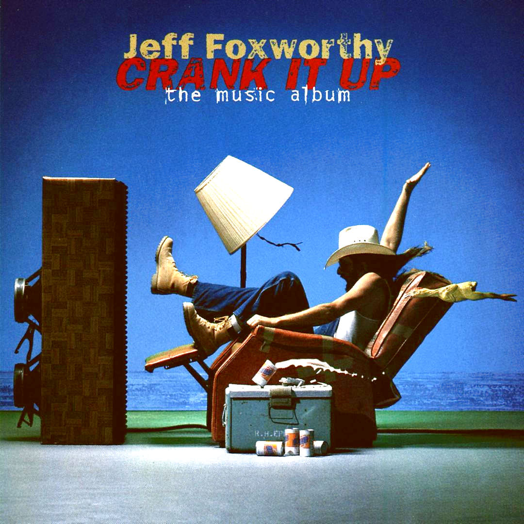 Jeff Foxworthy: Crank It Up - The Music Album cover