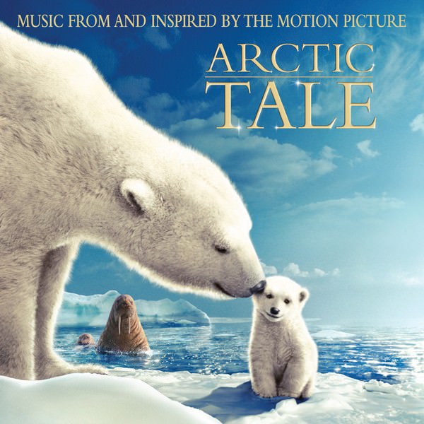 Arctic Tale: Music From And Inspired By The Motion Picture cover